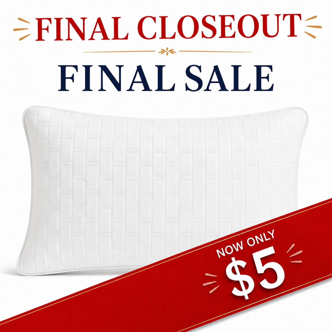A white quilted rectangular pillow shown on a white background with promotional text reading 'FINAL CLOSEOUT', 'FINAL SALE', and a red diagonal banner that says 'NOW ONLY $5'.